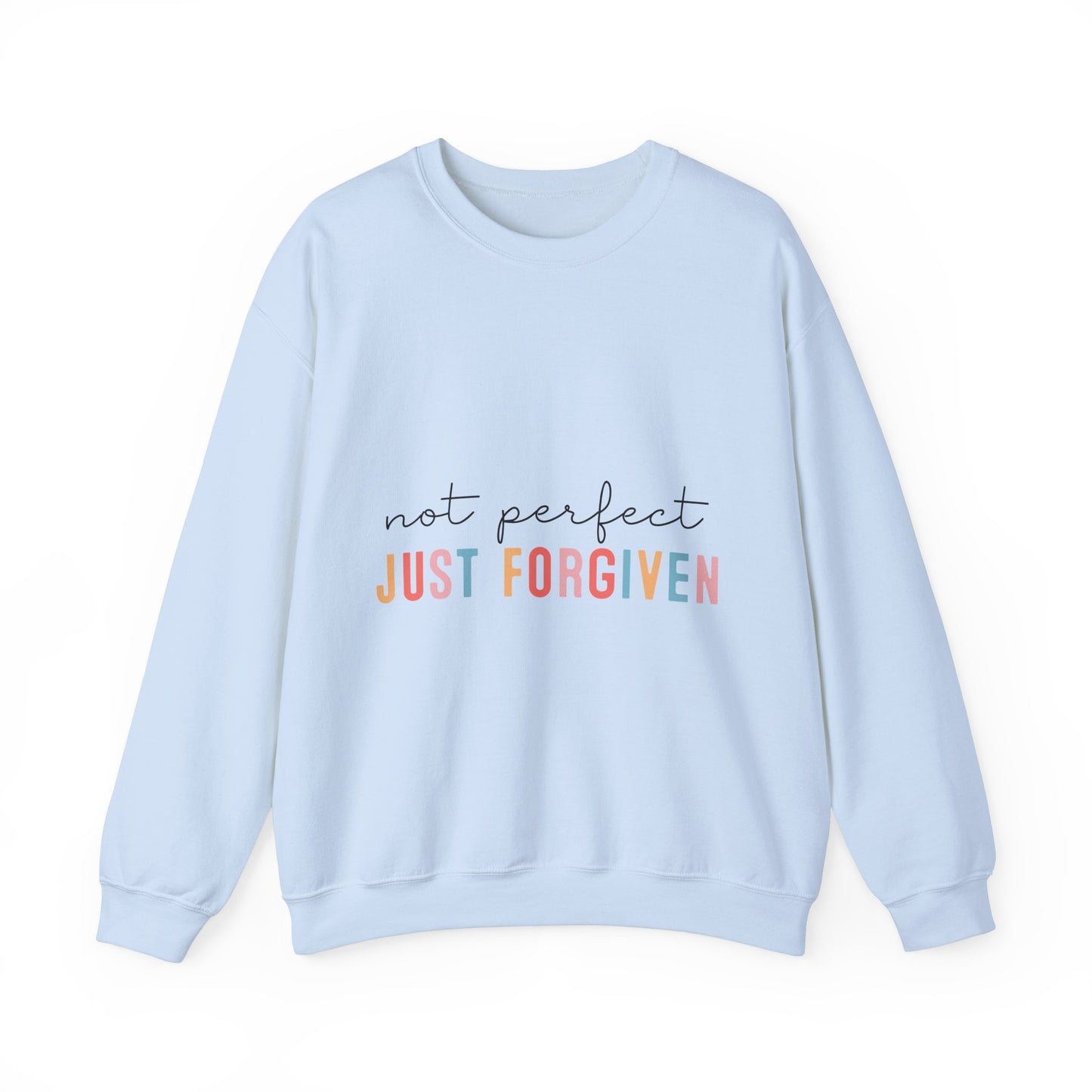 Unisex Forgiven Sweatshirt - Not Perfect, Just Forgiven - Cozy Casual Wear