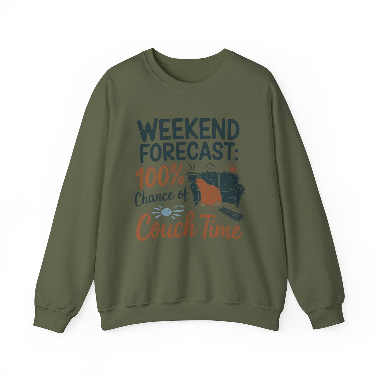 Weekend Forecast Couch Time Unisex Sweatshirt