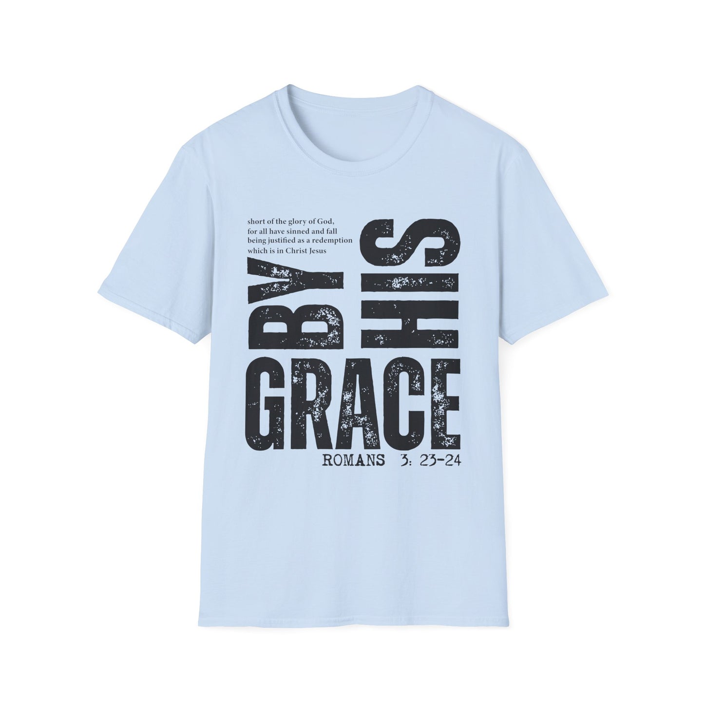 My Grace T-Shirt — 'By His Grace' Christian Faith Tee (Romans 3:23-24)