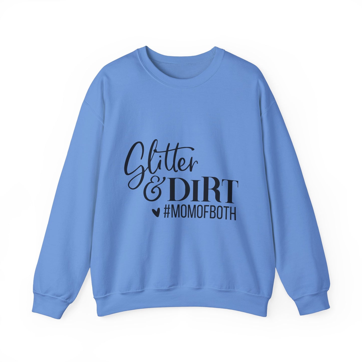 Mom of Both Glitter & Dirt Crewneck Sweatshirt