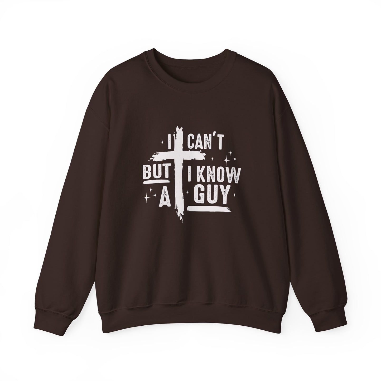 I Can't But I Know a Guy Unisex Crewneck Sweatshirt - Comfortable & Stylish