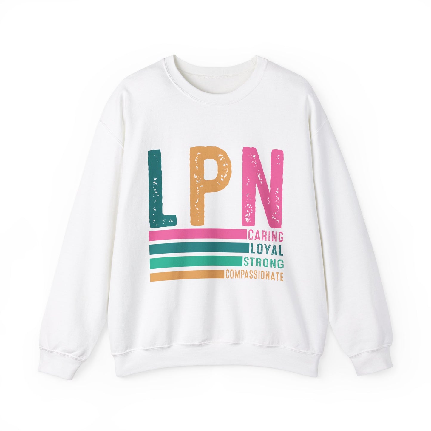 Caring Strong Compassionate Crewneck Sweatshirt for LPNs