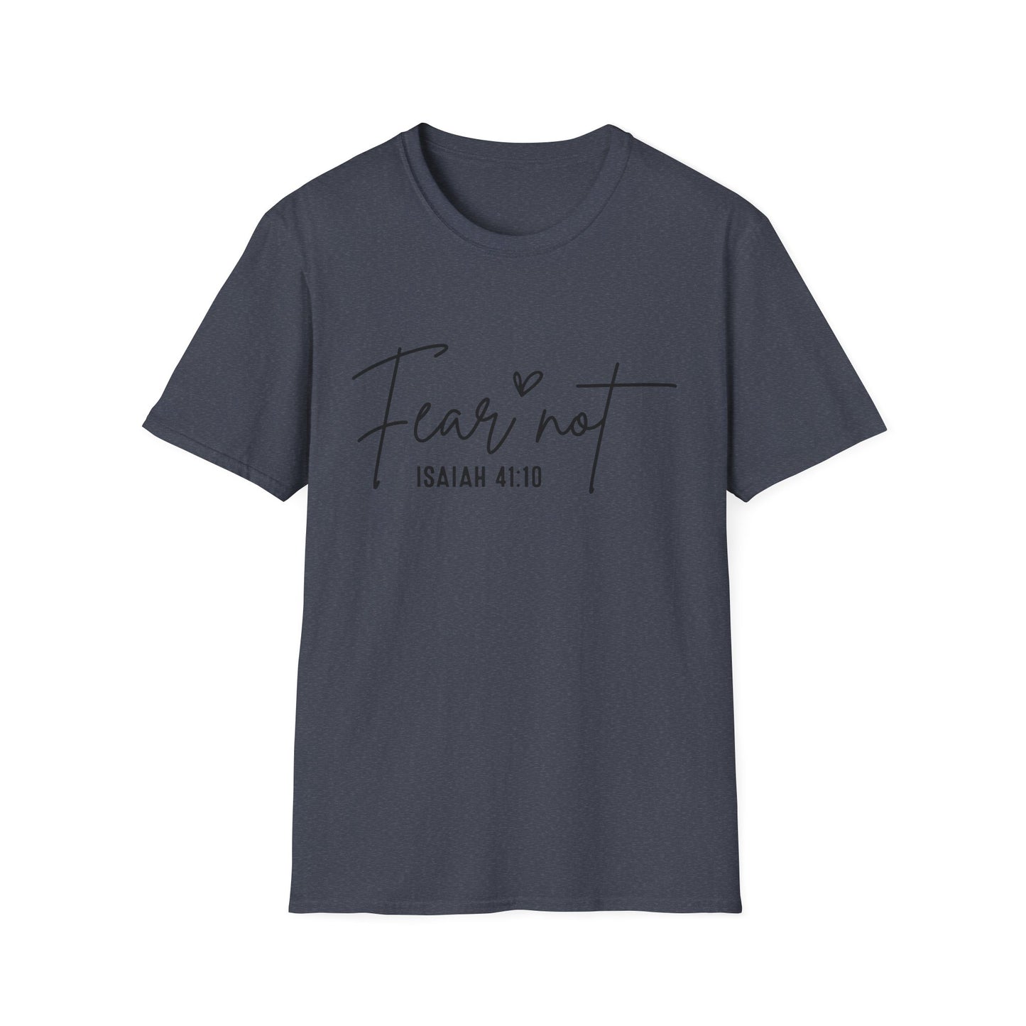 T-Shirt — "Fear Not" Isaiah 41:10 Inspirational Christian Tee