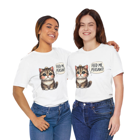 Funny Cat Tee - "Feed Me, Peasant!" - Unisex Jersey Short Sleeve T-Shirt