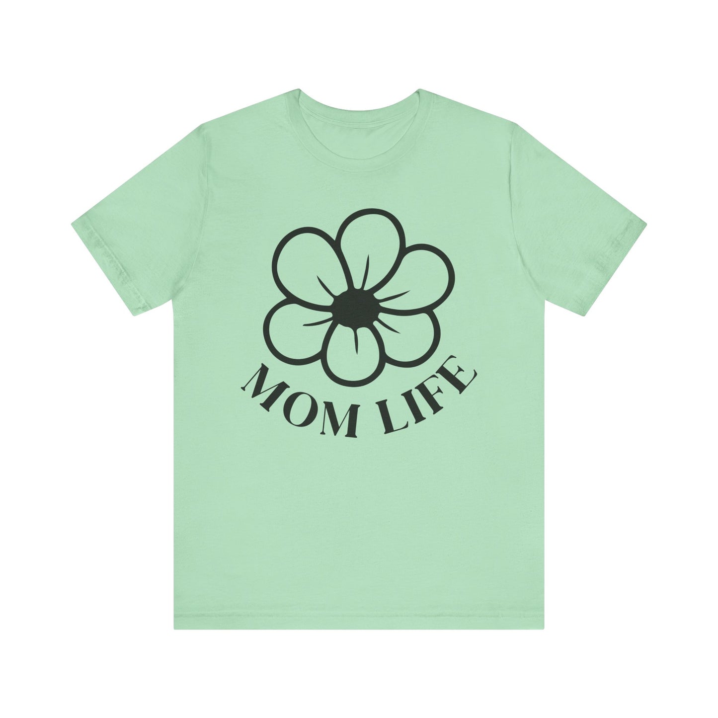 Mom Life Short Sleeve Tee - Perfect for Mothers!
