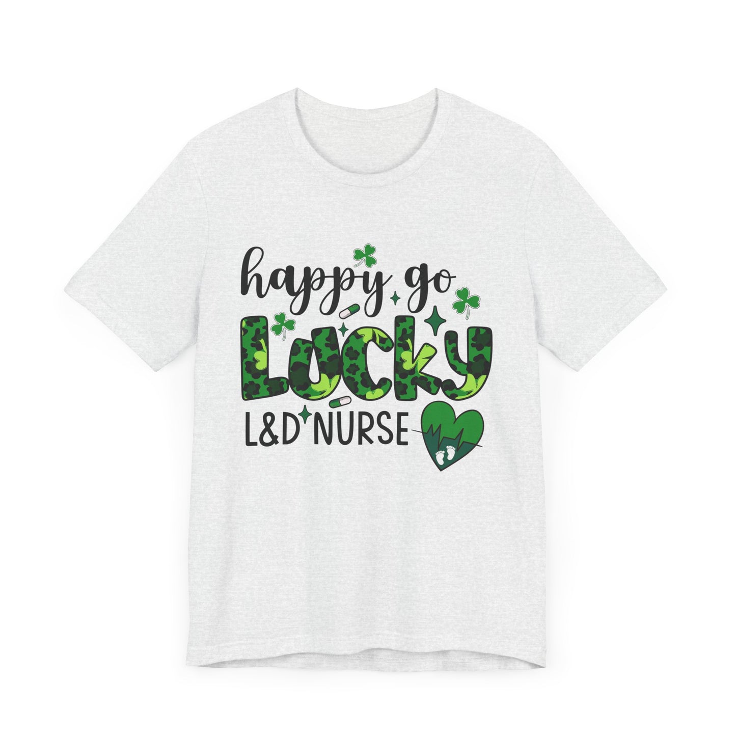 Happy Go Lucky Unisex Nurse Tee - St. Patrick's Day Shirt