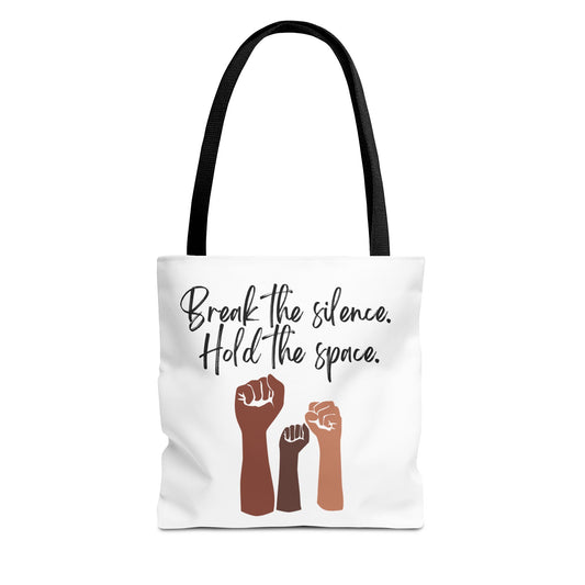 Empowering Tote Bag - 'Break the Silence. Hold the Space.'