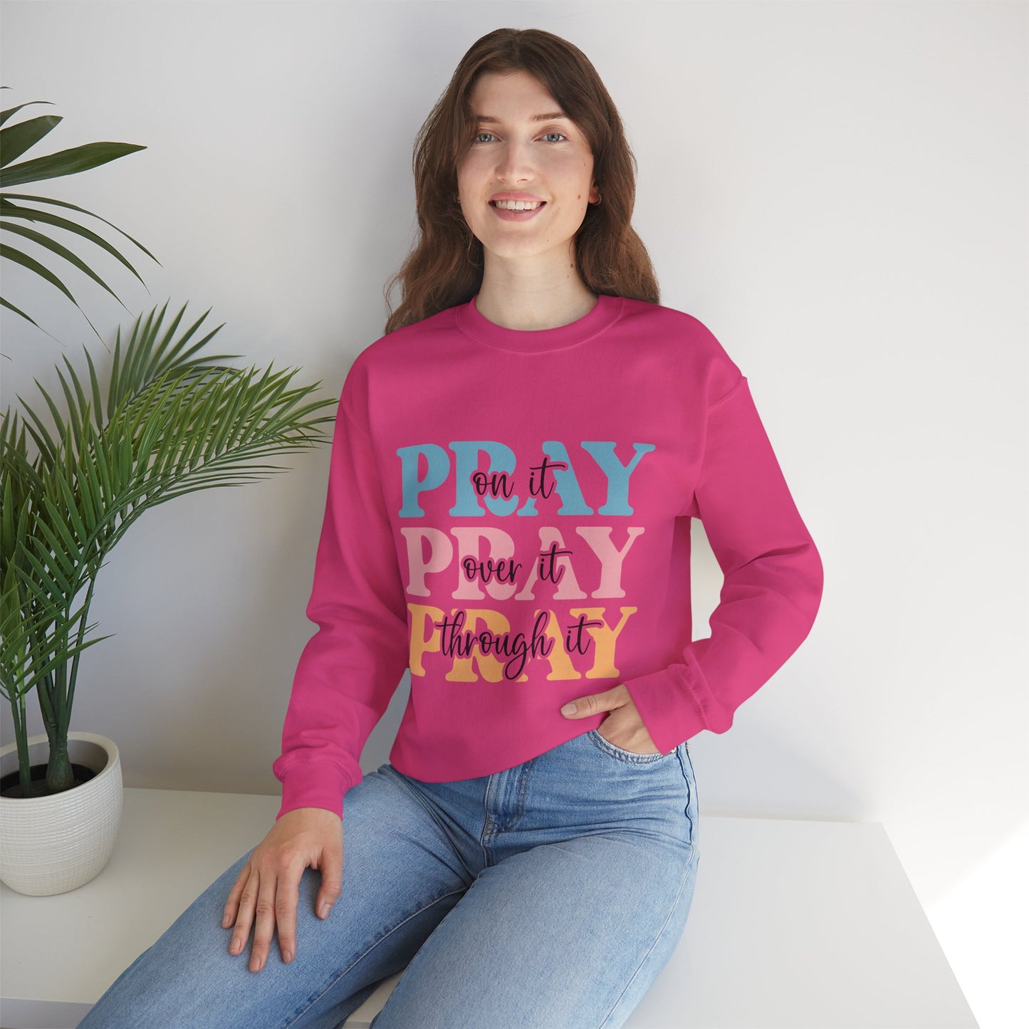 Inspirational Crewneck Sweatshirt - "Pray on it, Over it, Through it"