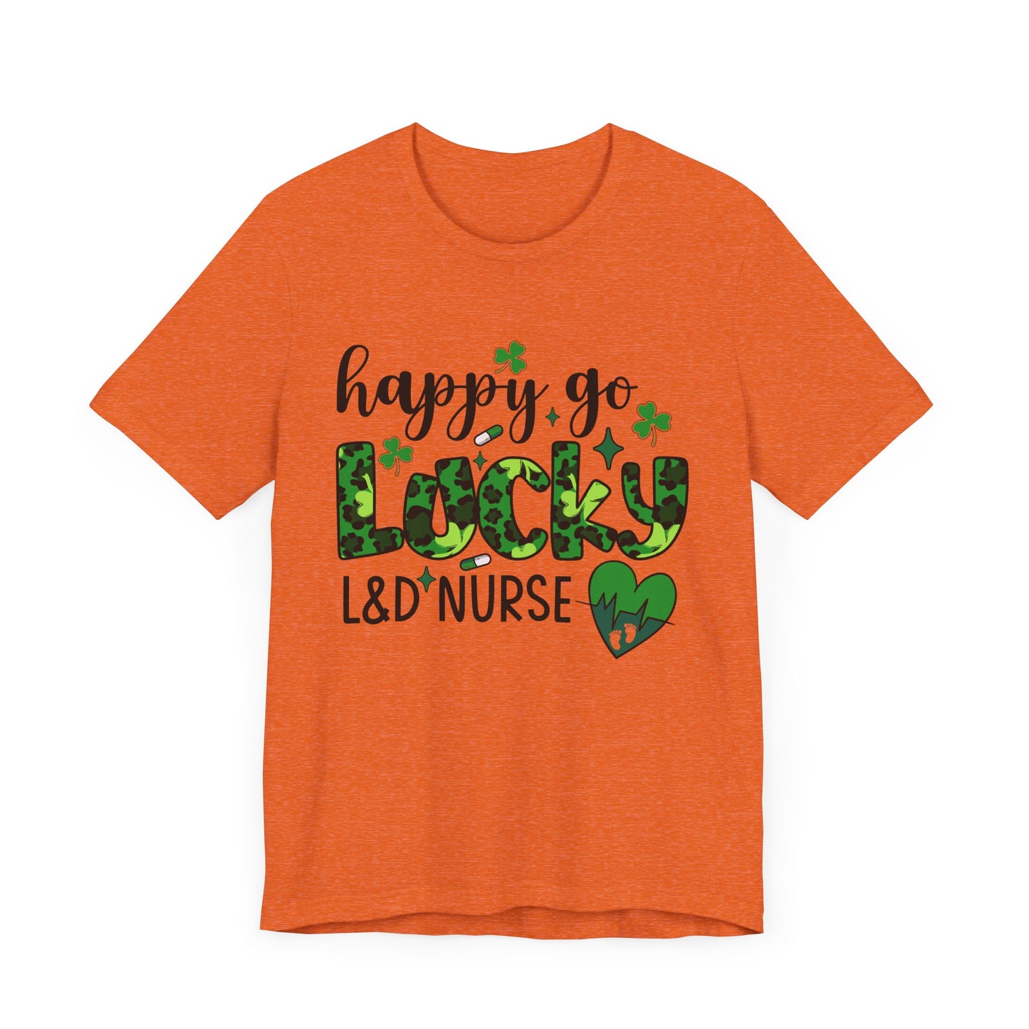Happy Go Lucky Unisex Nurse Tee - St. Patrick's Day Shirt