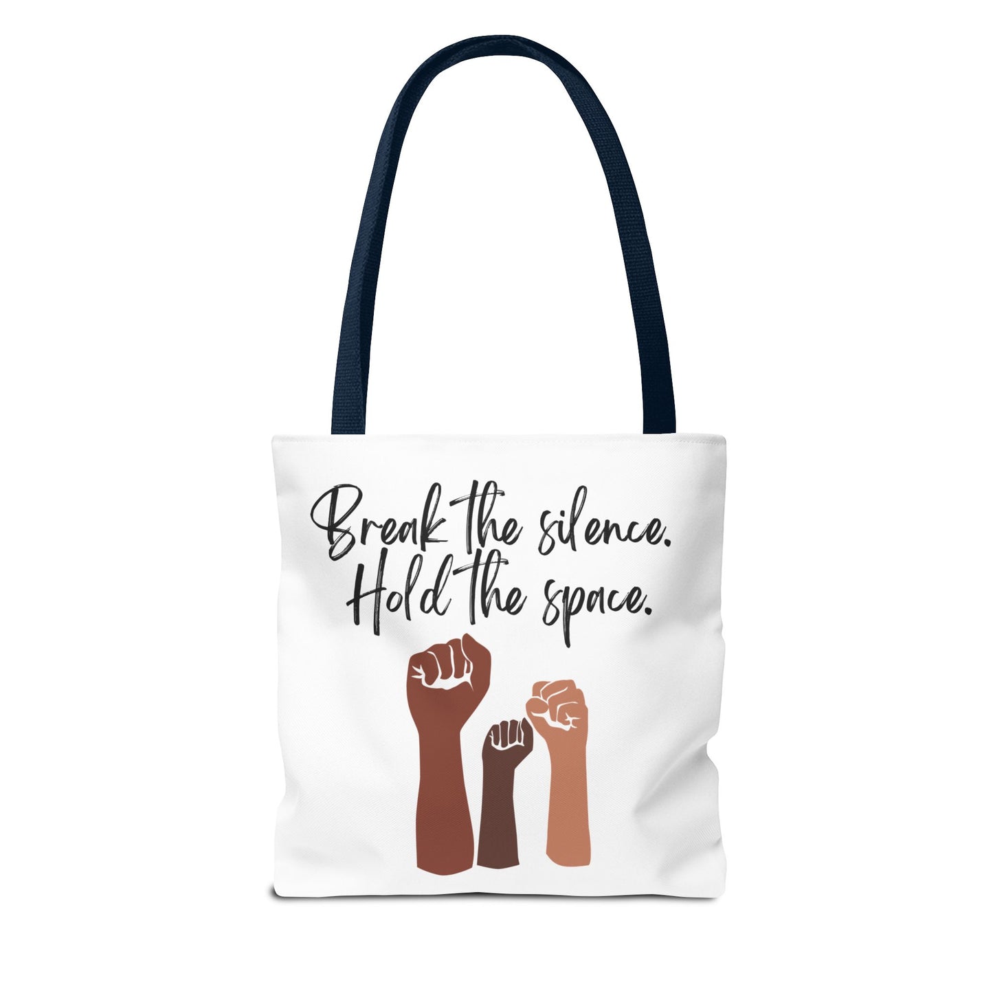 Empowering Tote Bag - 'Break the Silence. Hold the Space.'