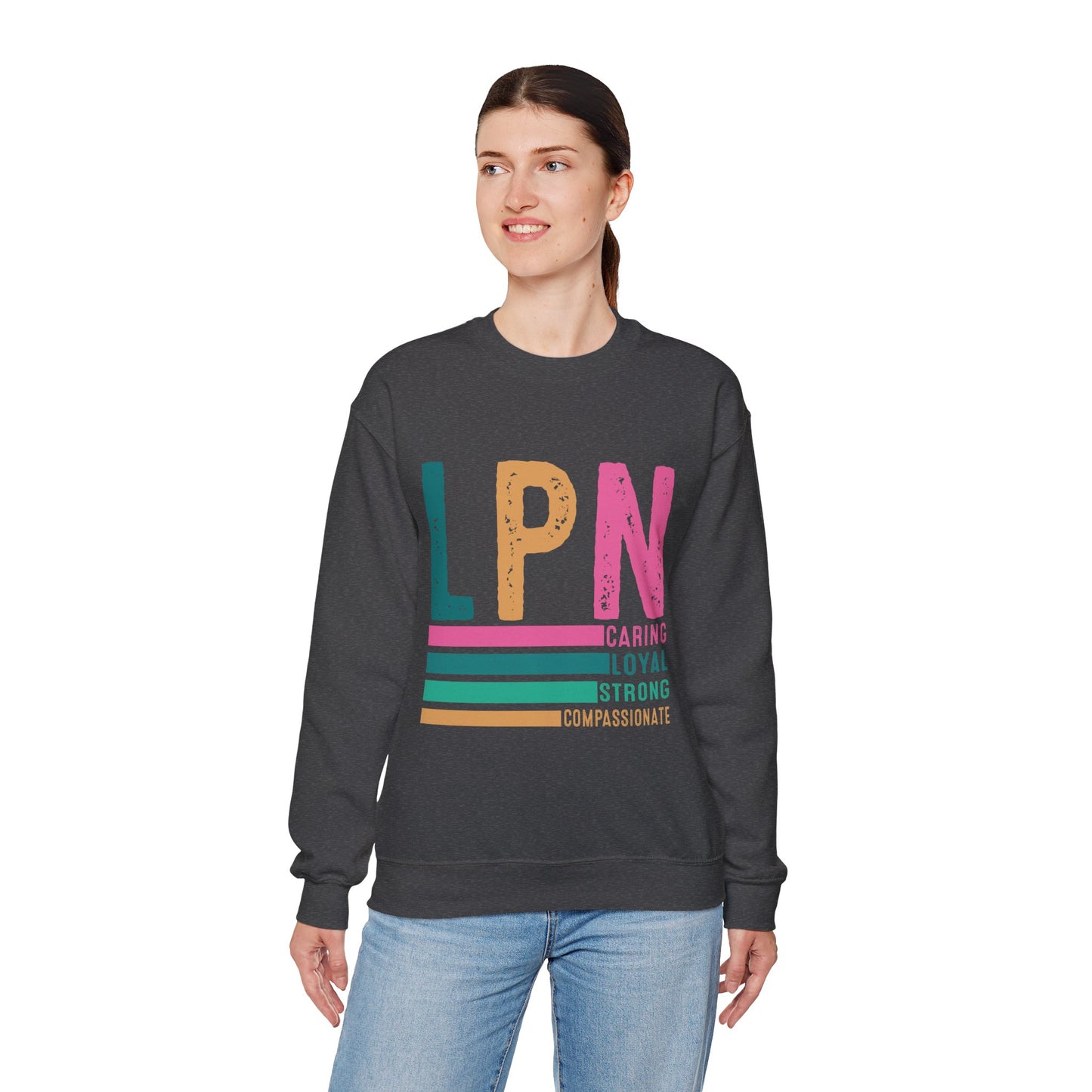 Caring Strong Compassionate Crewneck Sweatshirt for LPNs