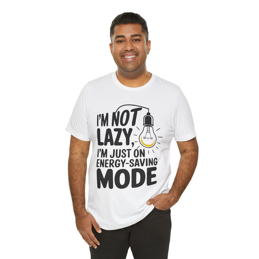 Funny Energy-Saving Mode Tee | Unisex Jersey Short Sleeve T-Shirt