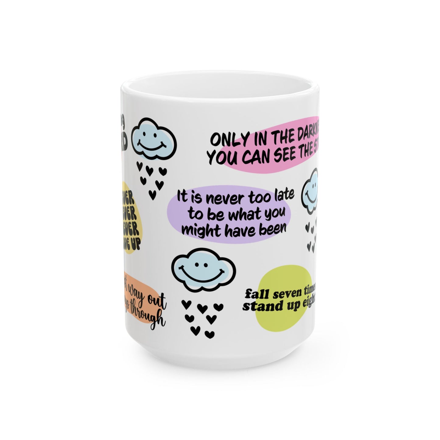Motivational Ceramic Mug | Inspirational Quotes & Uplifting Design | 11oz & 15oz