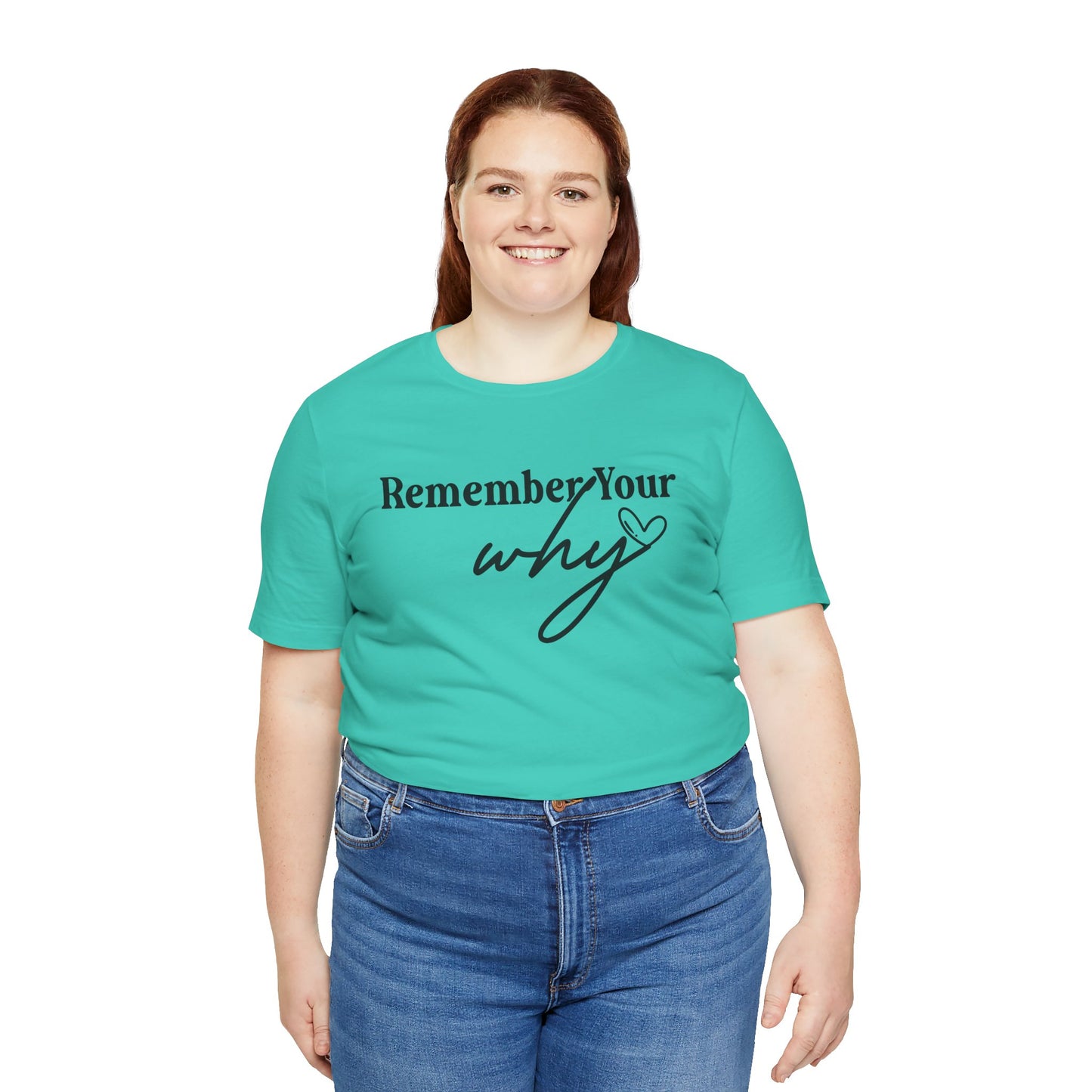 Motivational Unisex Jersey Tee - "Remember Your Why"