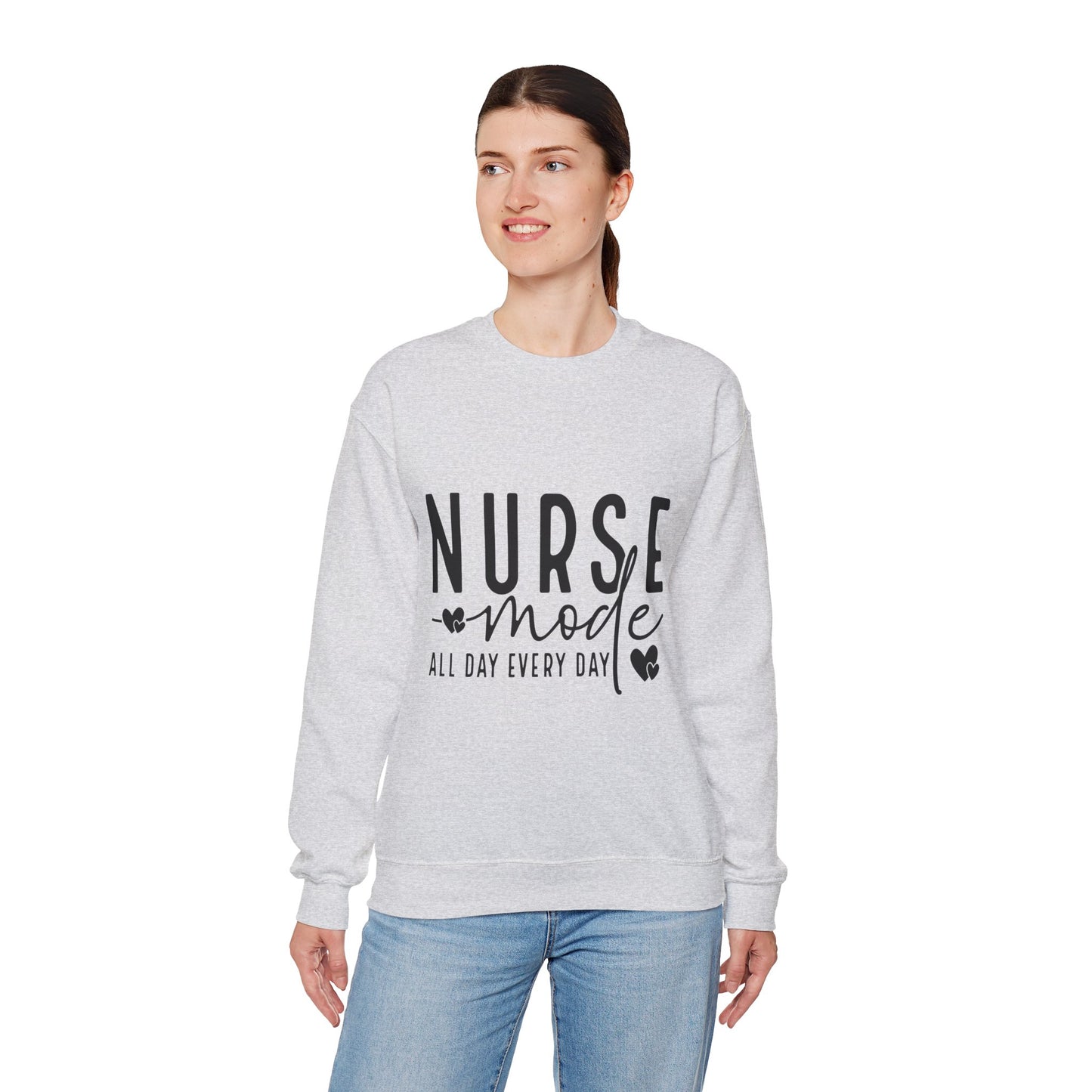 Nurse Mode Crewneck Sweatshirt - All Day Every Day - Perfect Gift for Healthcare Workers