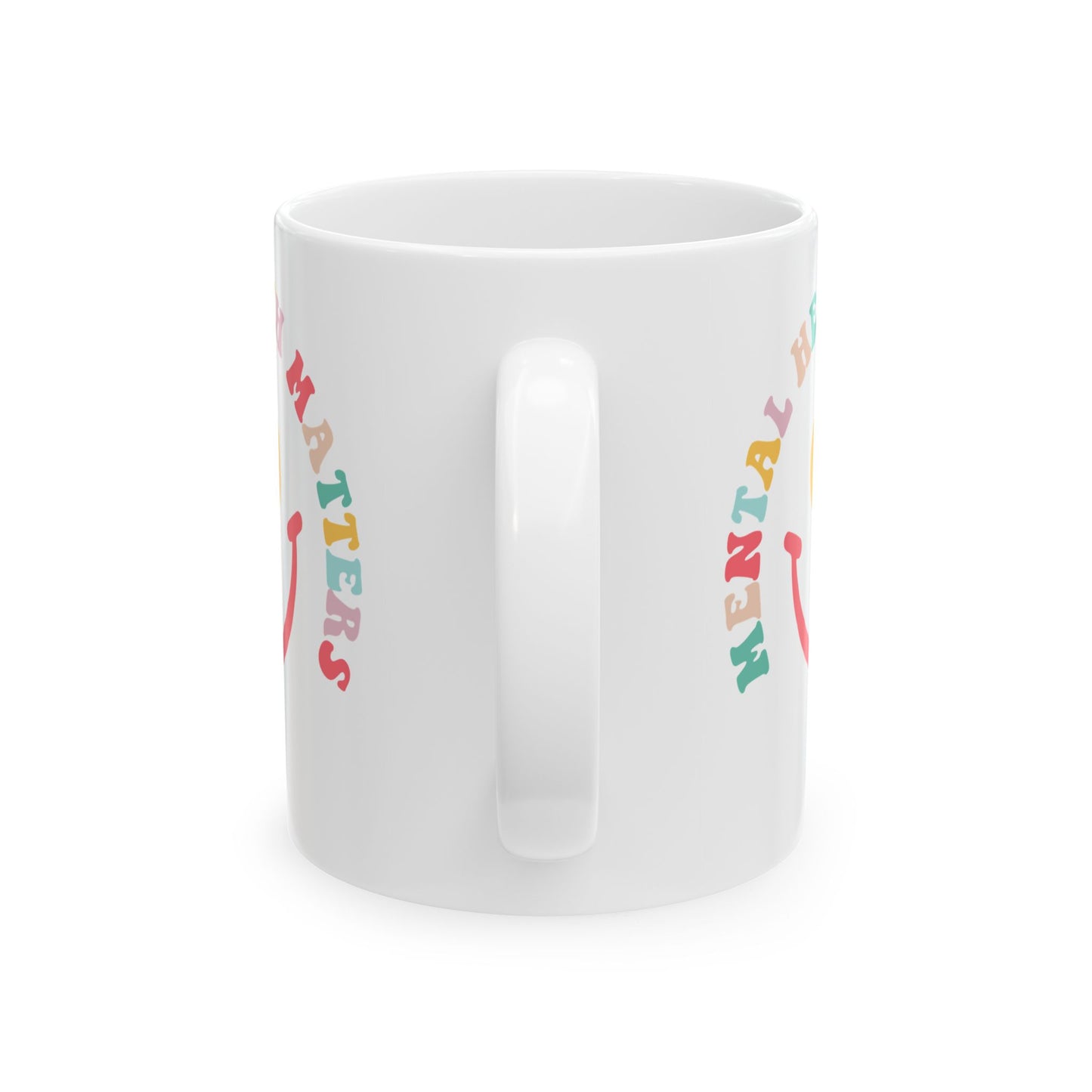 Mental Health Matters Ceramic Mug - Cute Smile Design, 11oz & 15oz