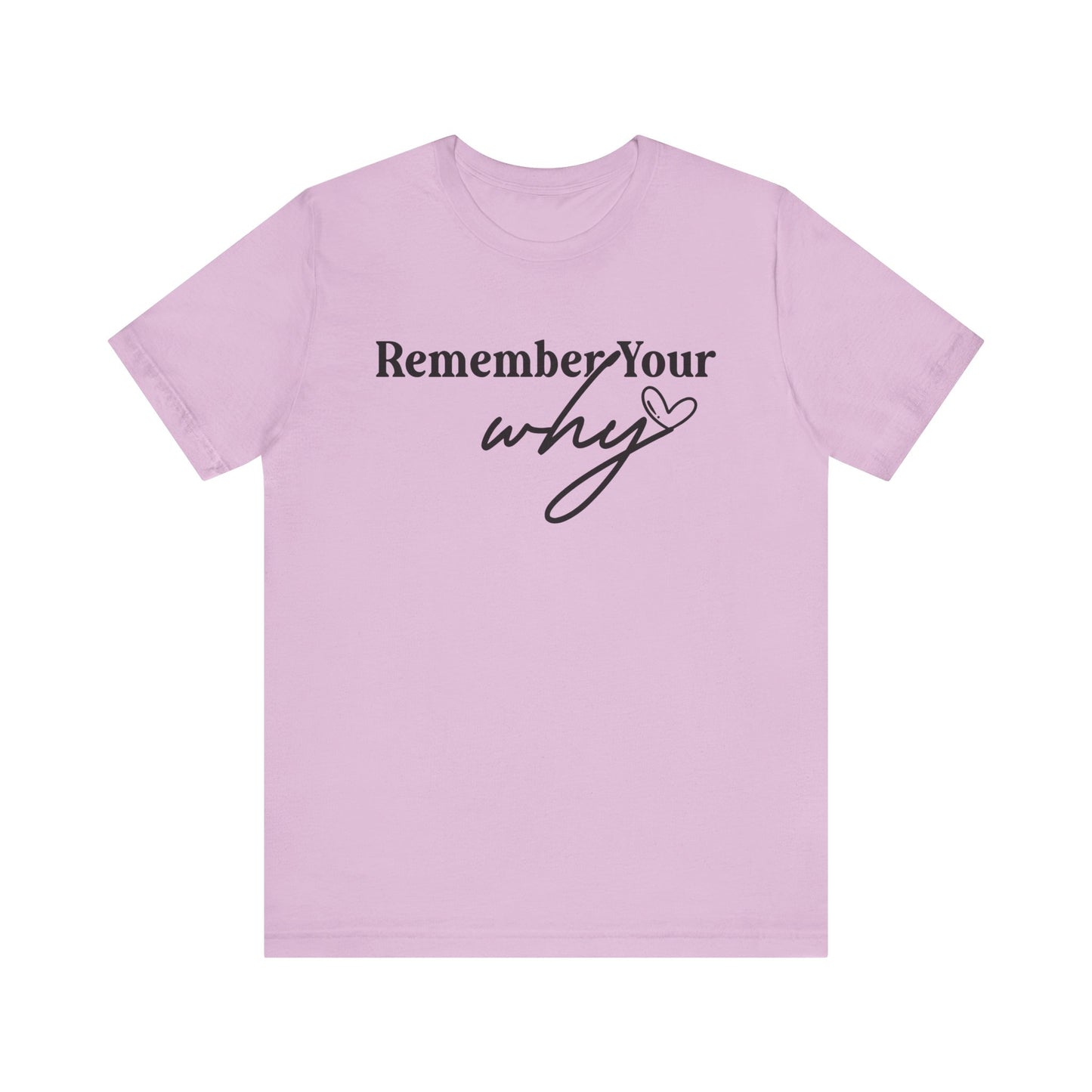 Motivational Unisex Jersey Tee - "Remember Your Why"