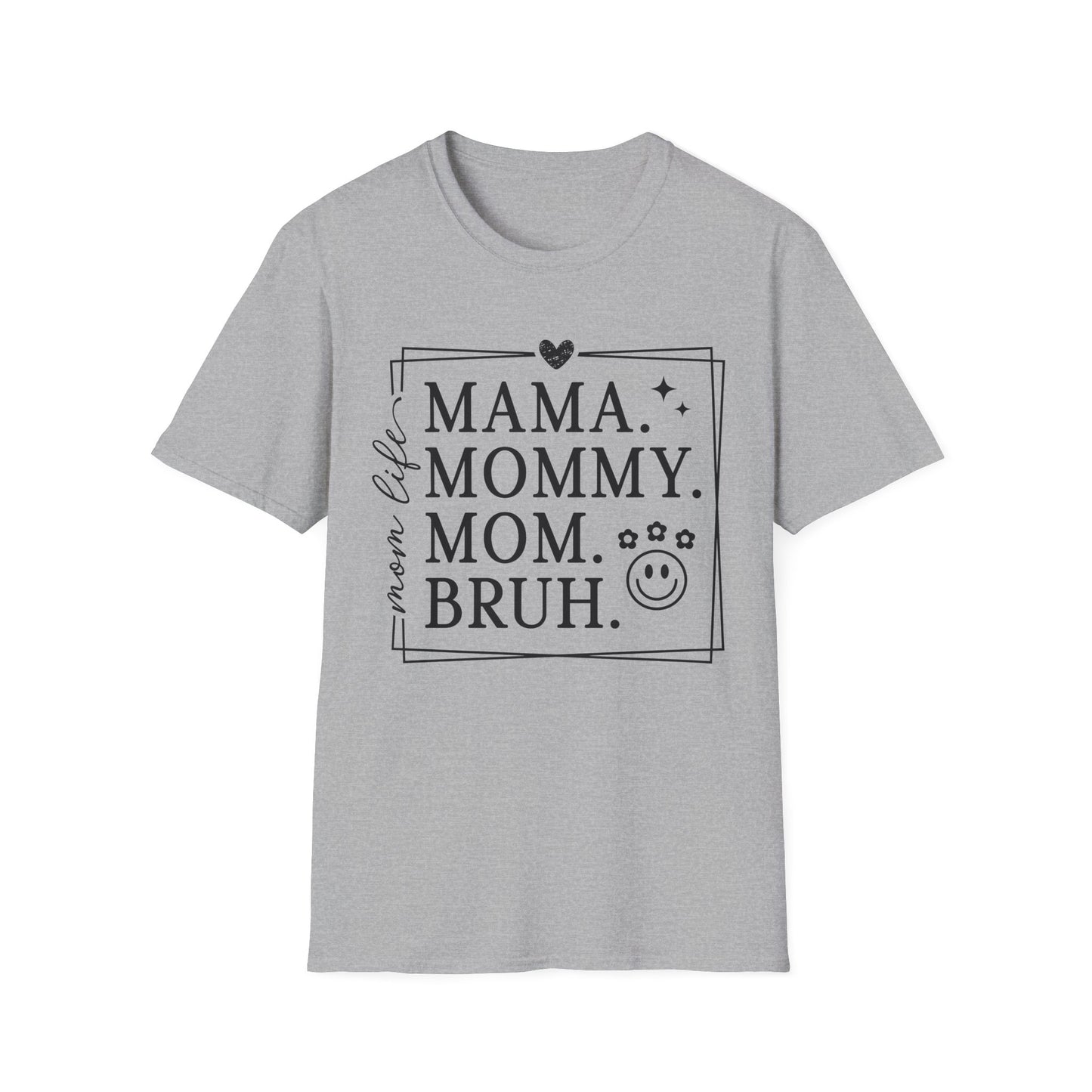 Mama Mommy Mom Bruh T-Shirt – Funny Mother's Day Tee for New & Expecting Moms