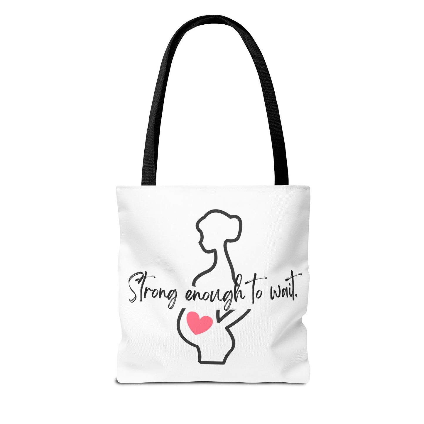 Strong Enough to Wait Maternity Tote Bag - Pregnancy Support & Empowerment