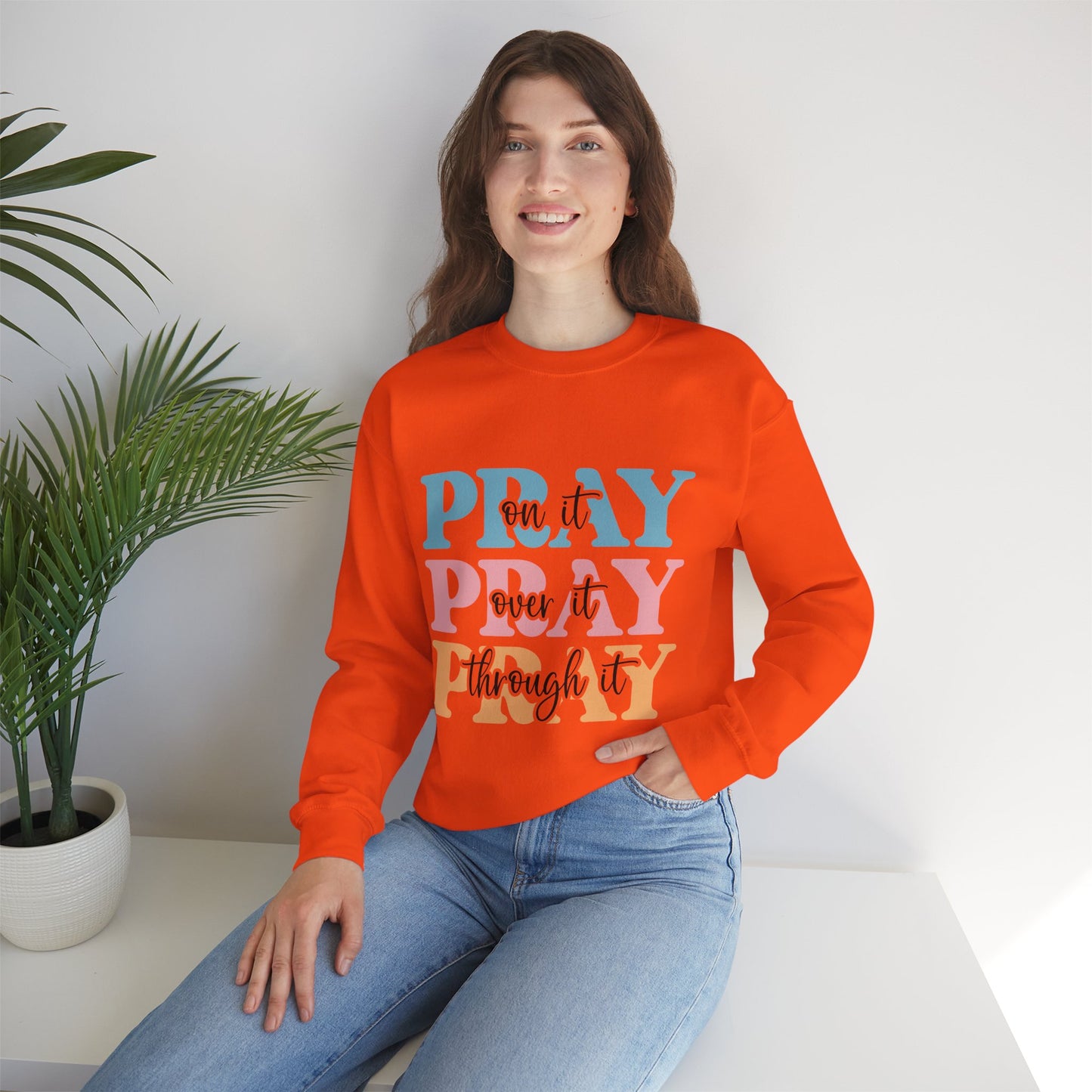 Inspirational Crewneck Sweatshirt - "Pray on it, Over it, Through it"
