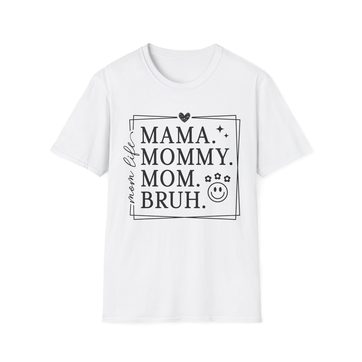 Mama Mommy Mom Bruh T-Shirt – Funny Mother's Day Tee for New & Expecting Moms