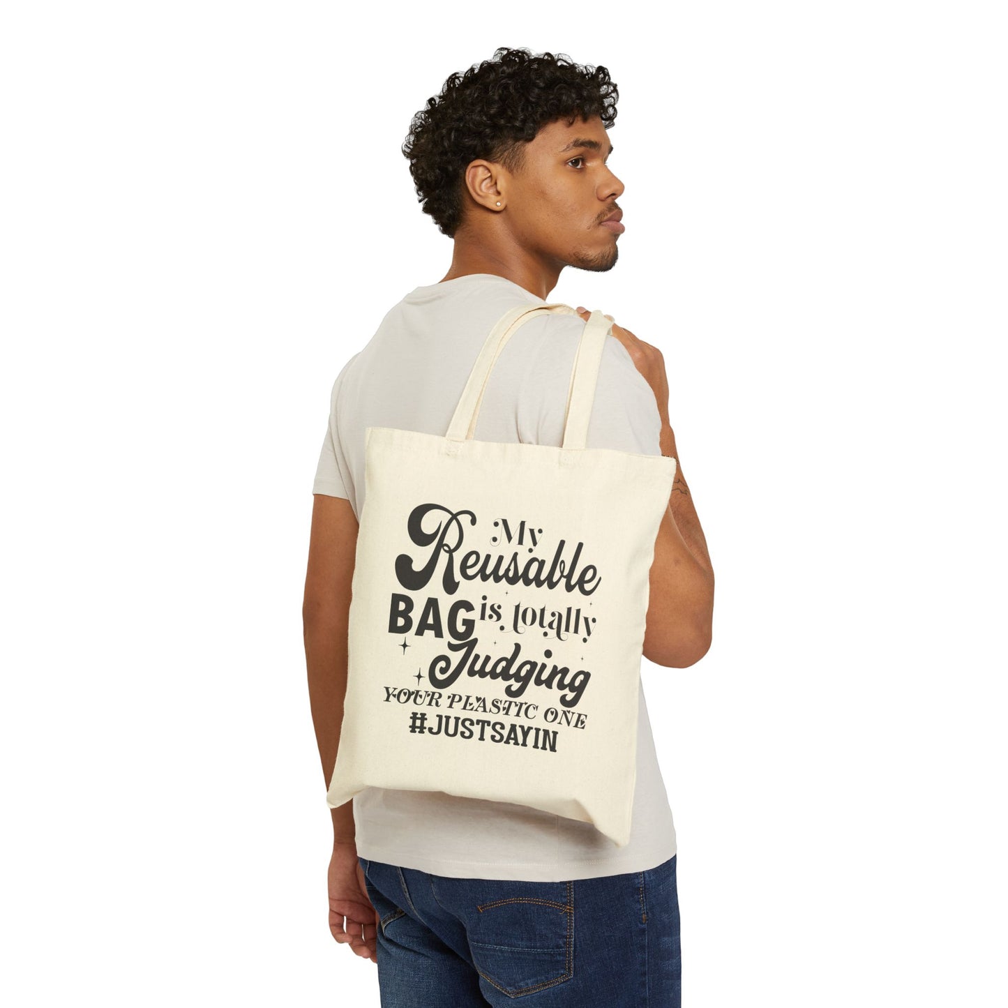 Eco-Friendly Cotton Canvas Tote Bag - My Reusable Bag is Totally Judging Your Plastic One #JustSayin