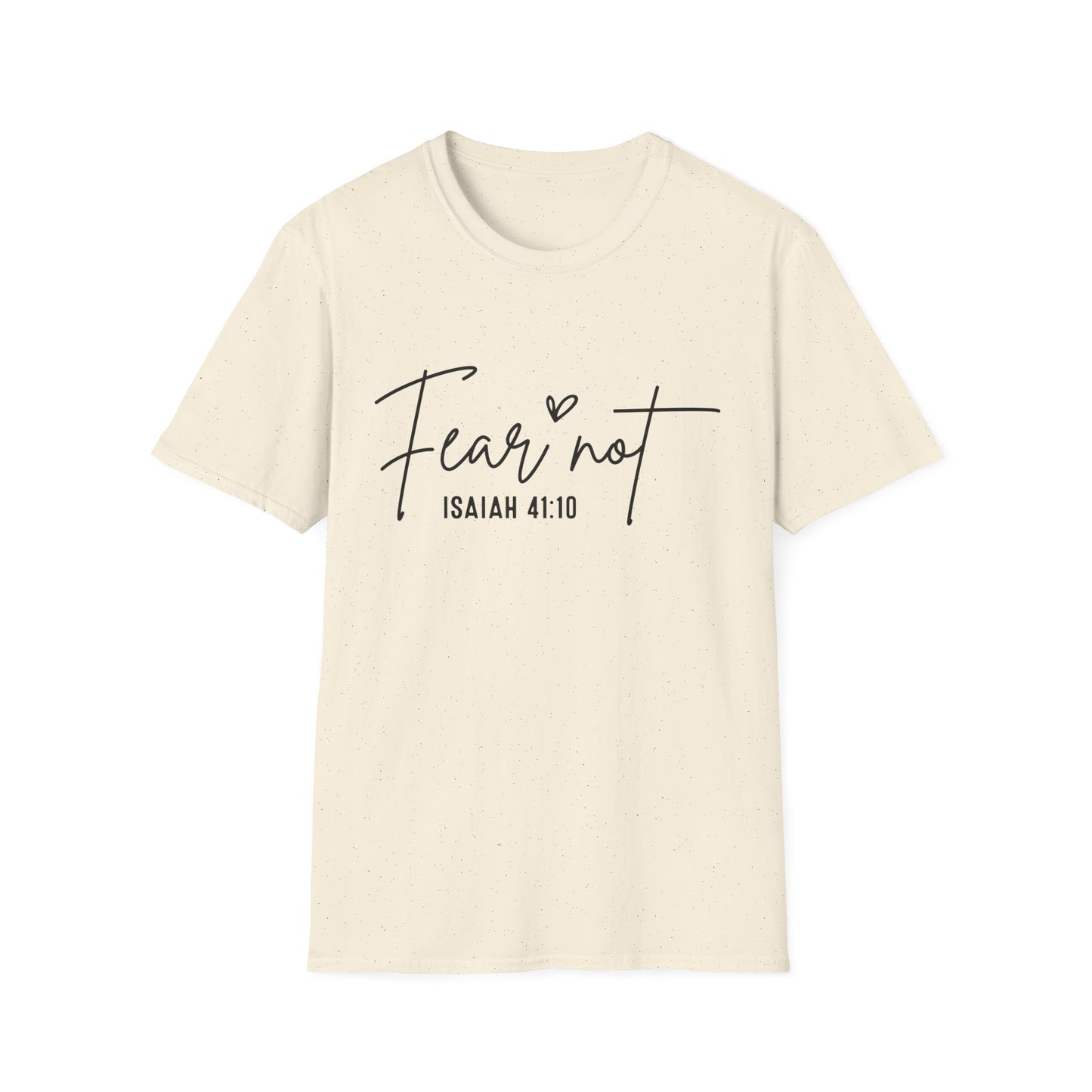 T-Shirt — "Fear Not" Isaiah 41:10 Inspirational Christian Tee