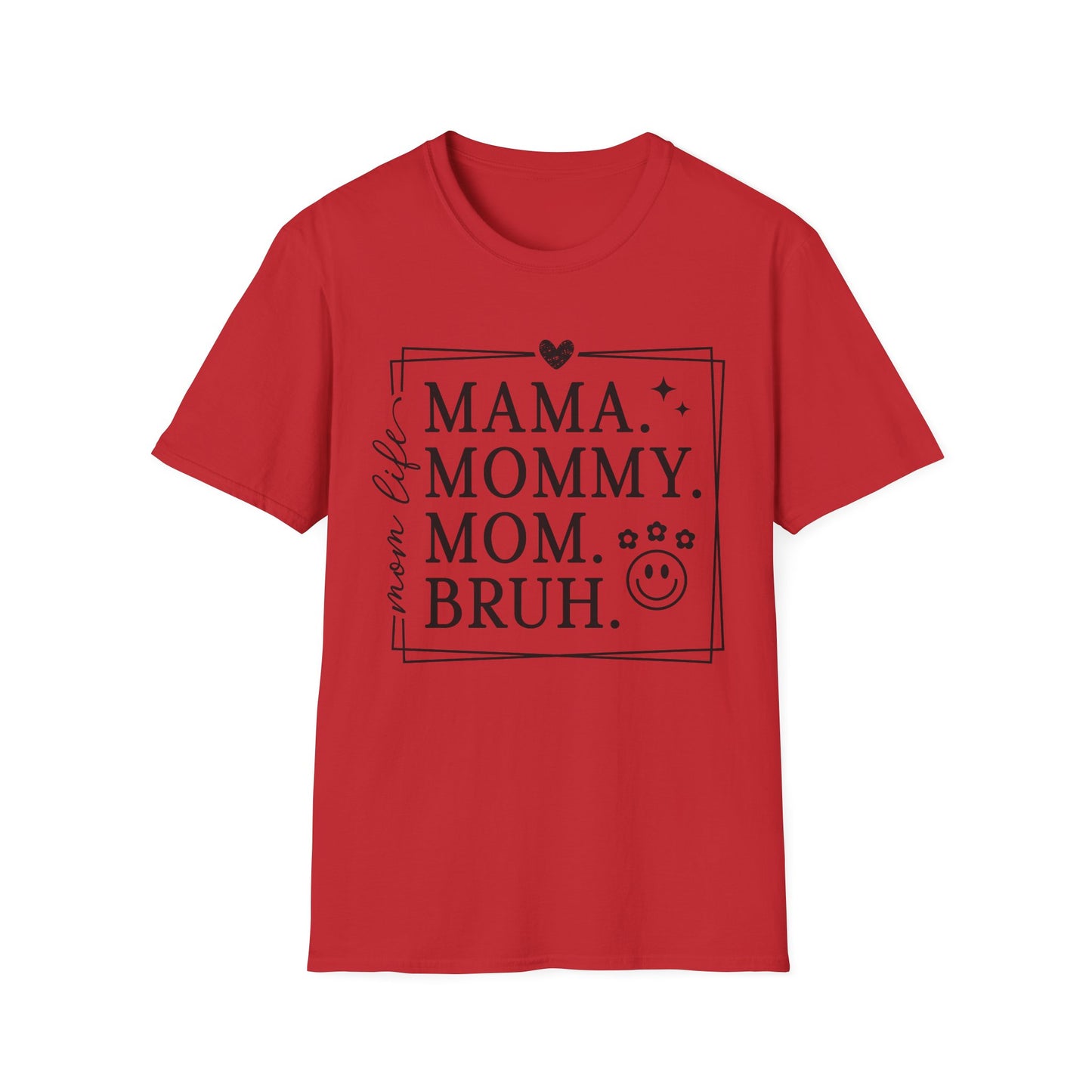 Mama Mommy Mom Bruh T-Shirt – Funny Mother's Day Tee for New & Expecting Moms