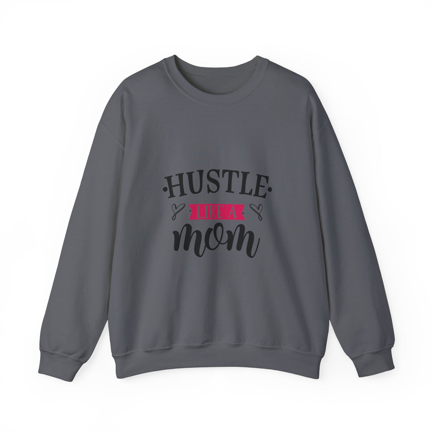 Hustle Like A Mom Unisex Crewneck Sweatshirt
