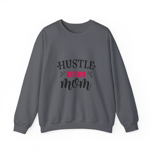 Hustle Like A Mom Unisex Crewneck Sweatshirt