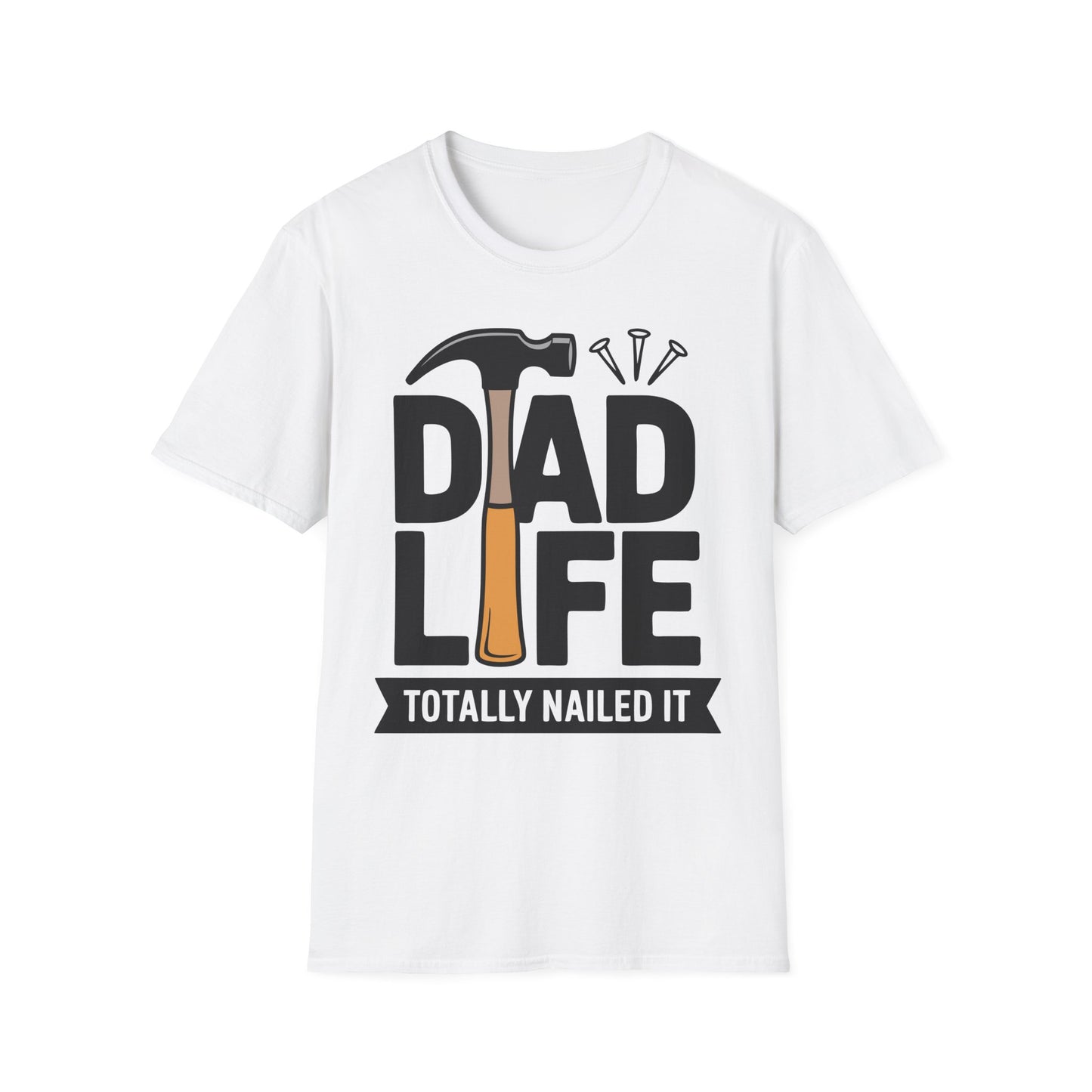 Dad Life Totally Nailed It T-Shirt, Fun Father's Day Gift