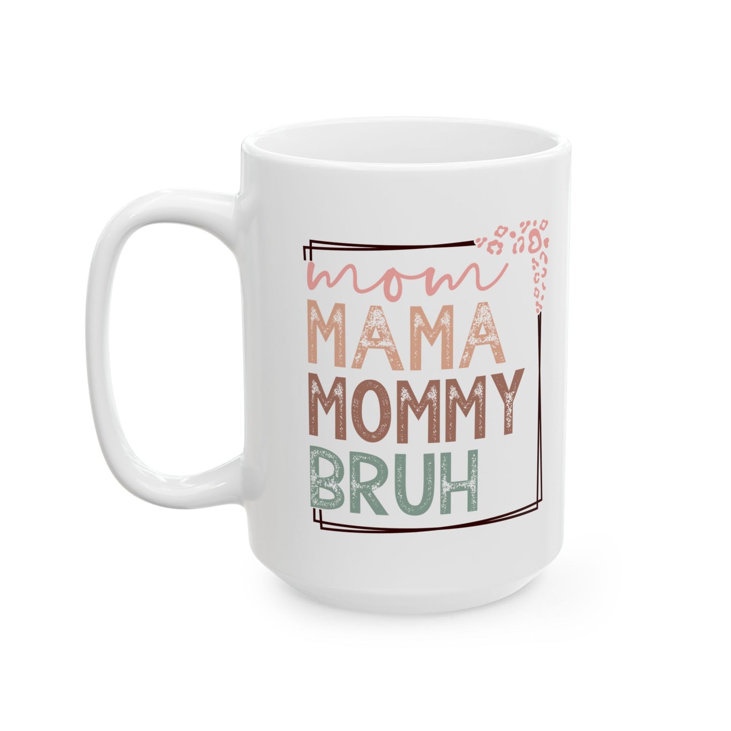 Fun Mama Mommy Brunch Ceramic Mug - Perfect Gift for Mother's Day and Coffee Lovers