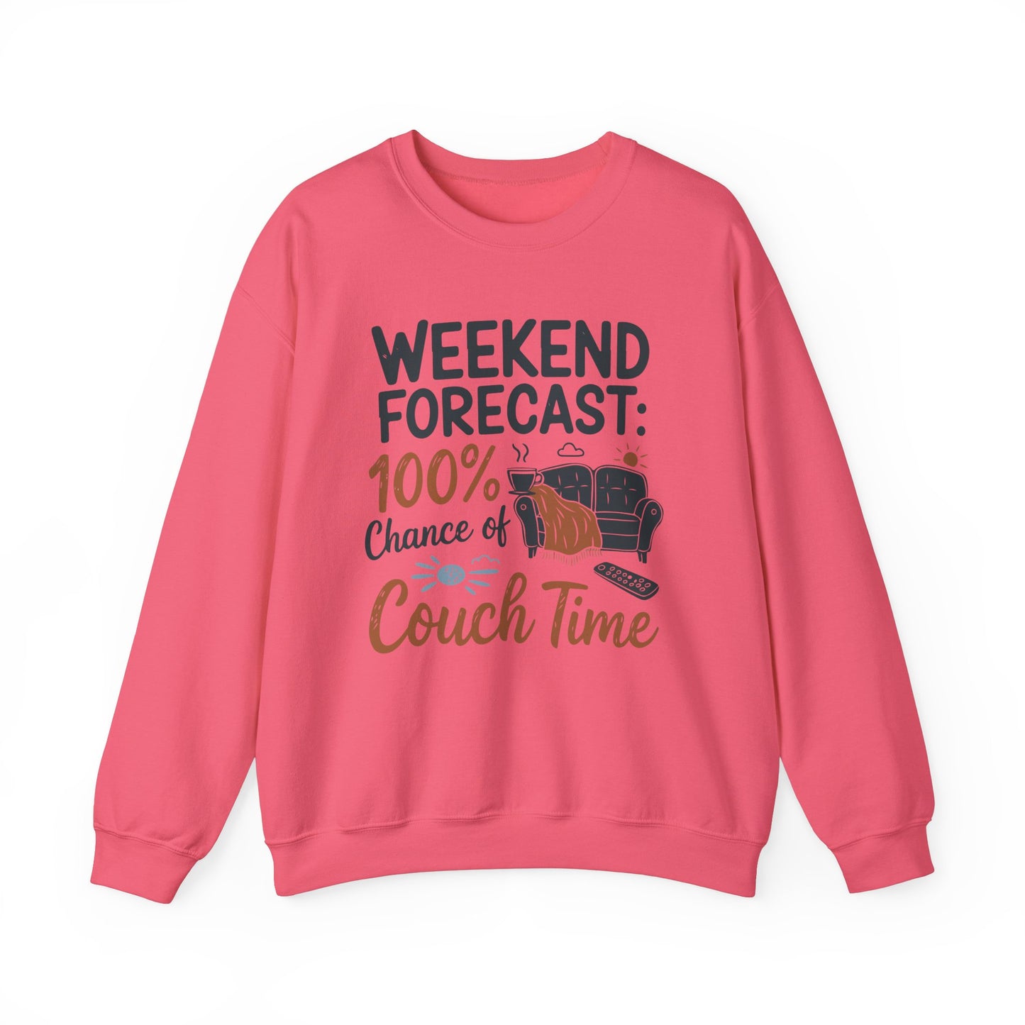 Weekend Forecast Couch Time Unisex Sweatshirt