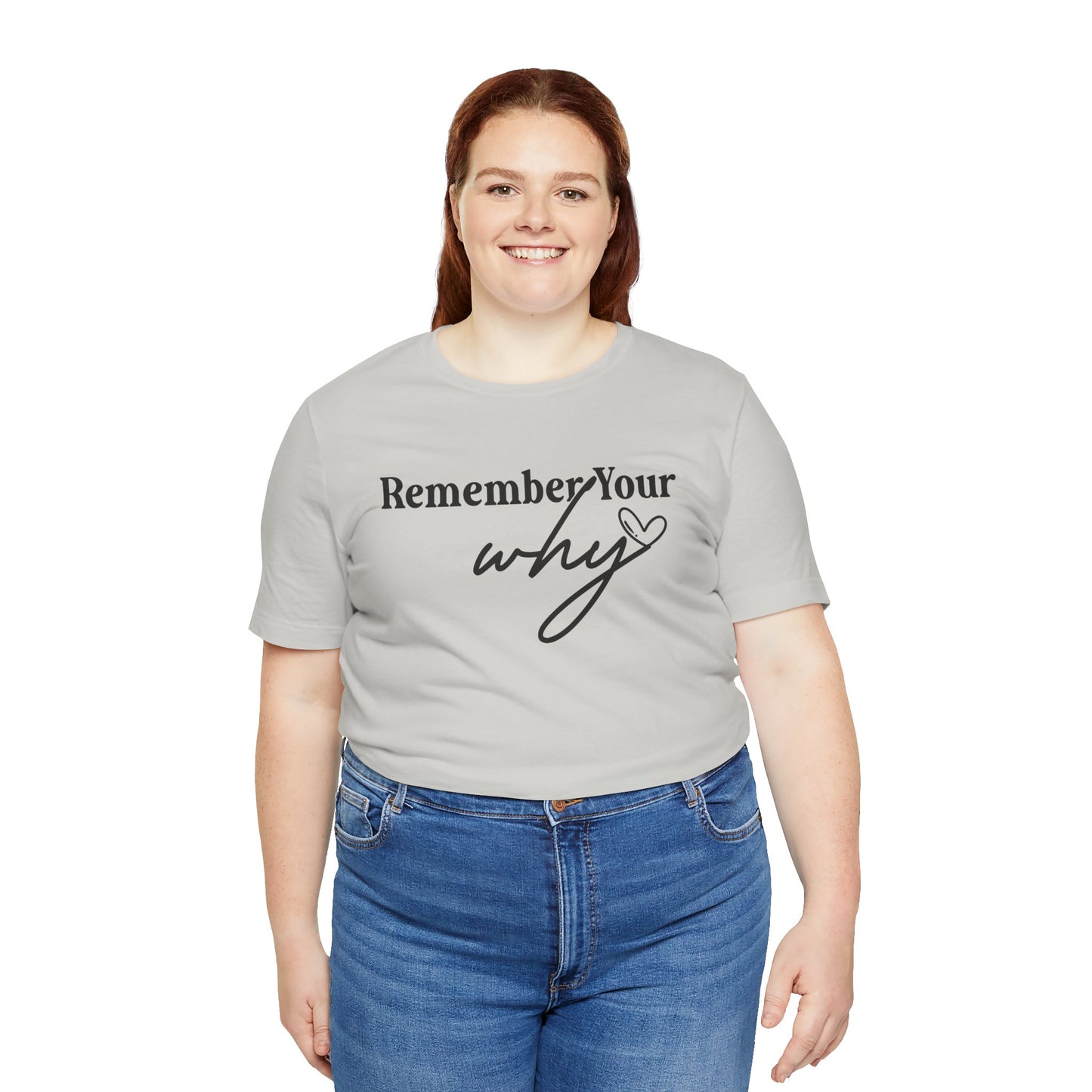 Motivational Unisex Jersey Tee - "Remember Your Why"