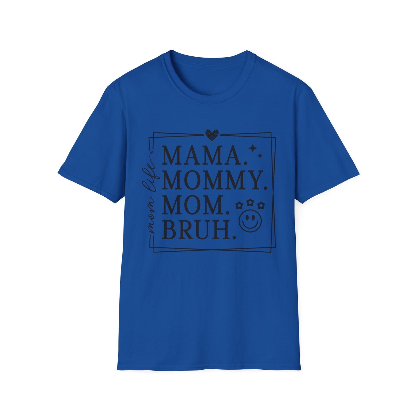 Mama Mommy Mom Bruh T-Shirt – Funny Mother's Day Tee for New & Expecting Moms