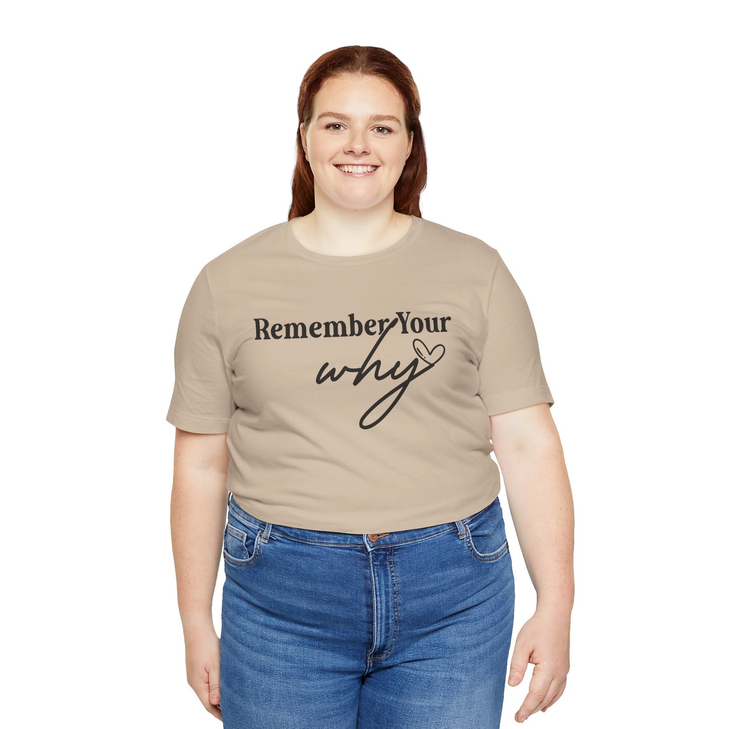 Motivational Unisex Jersey Tee - "Remember Your Why"