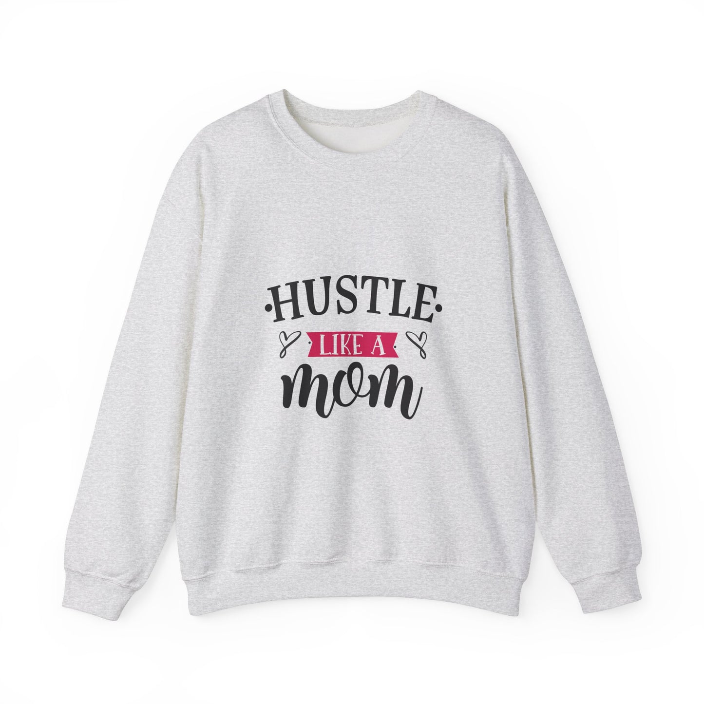 Hustle Like A Mom Unisex Crewneck Sweatshirt