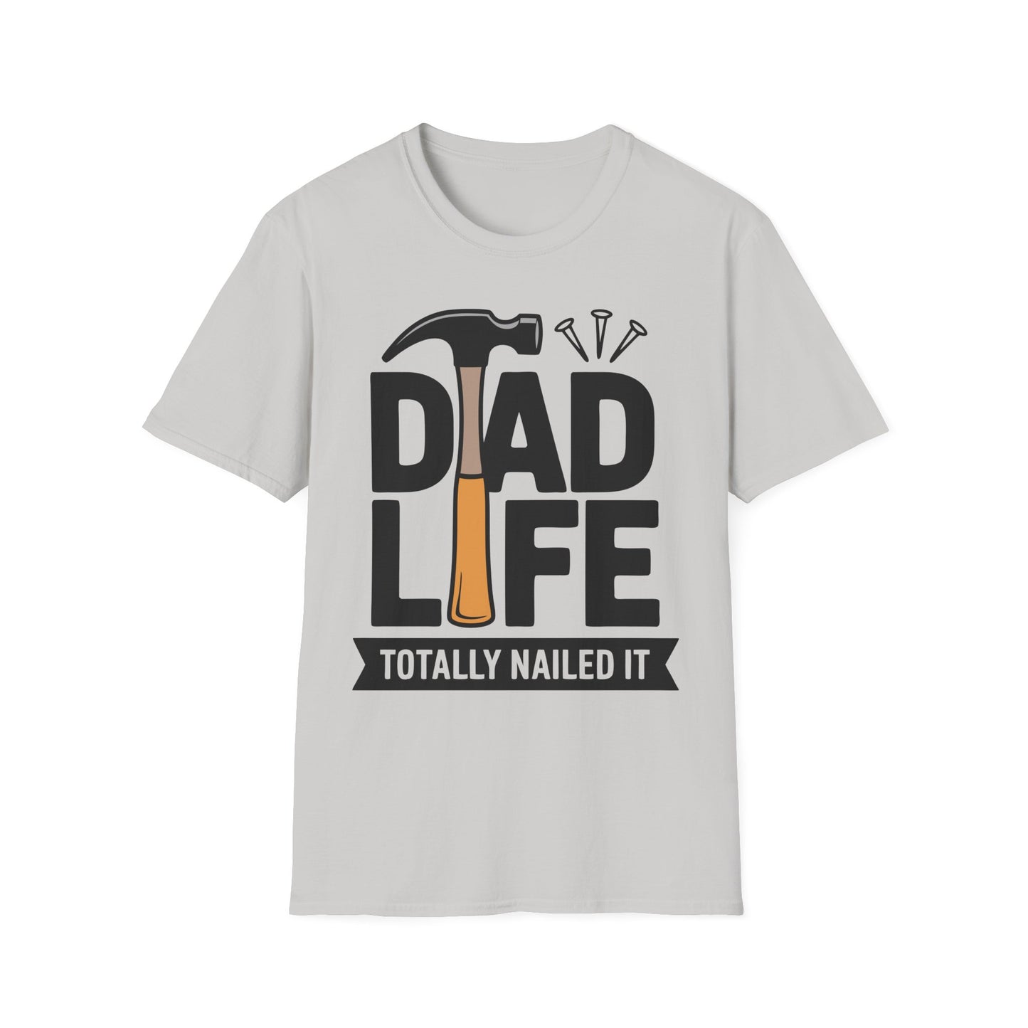Dad Life Totally Nailed It T-Shirt, Fun Father's Day Gift