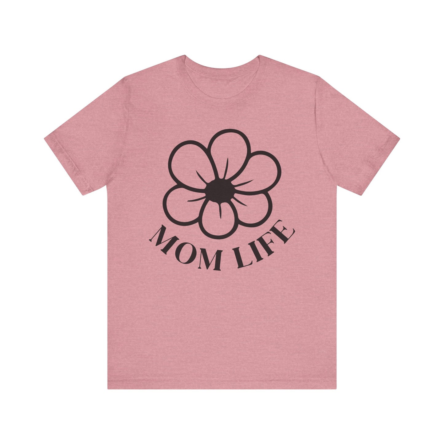 Mom Life Short Sleeve Tee - Perfect for Mothers!