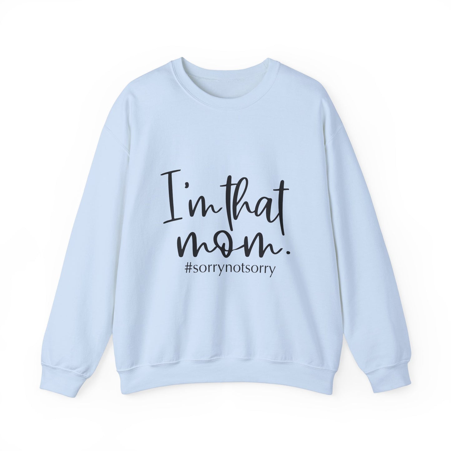 I'm That Mom Crewneck Sweatshirt – Cozy Unisex Heavy Blend™