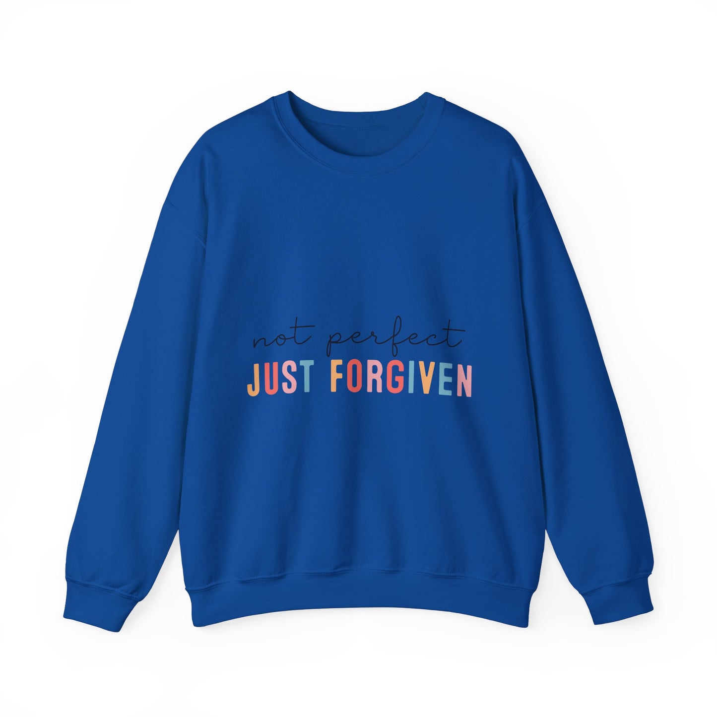 Unisex Forgiven Sweatshirt - Not Perfect, Just Forgiven - Cozy Casual Wear