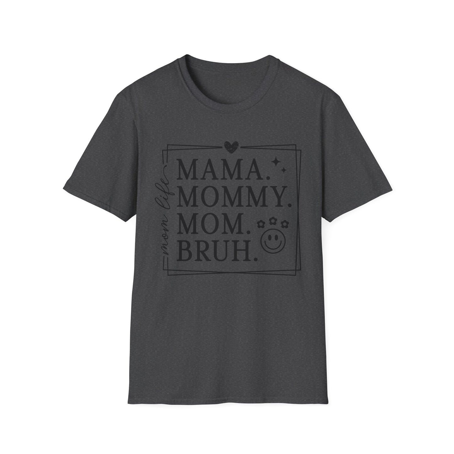 Mama Mommy Mom Bruh T-Shirt – Funny Mother's Day Tee for New & Expecting Moms
