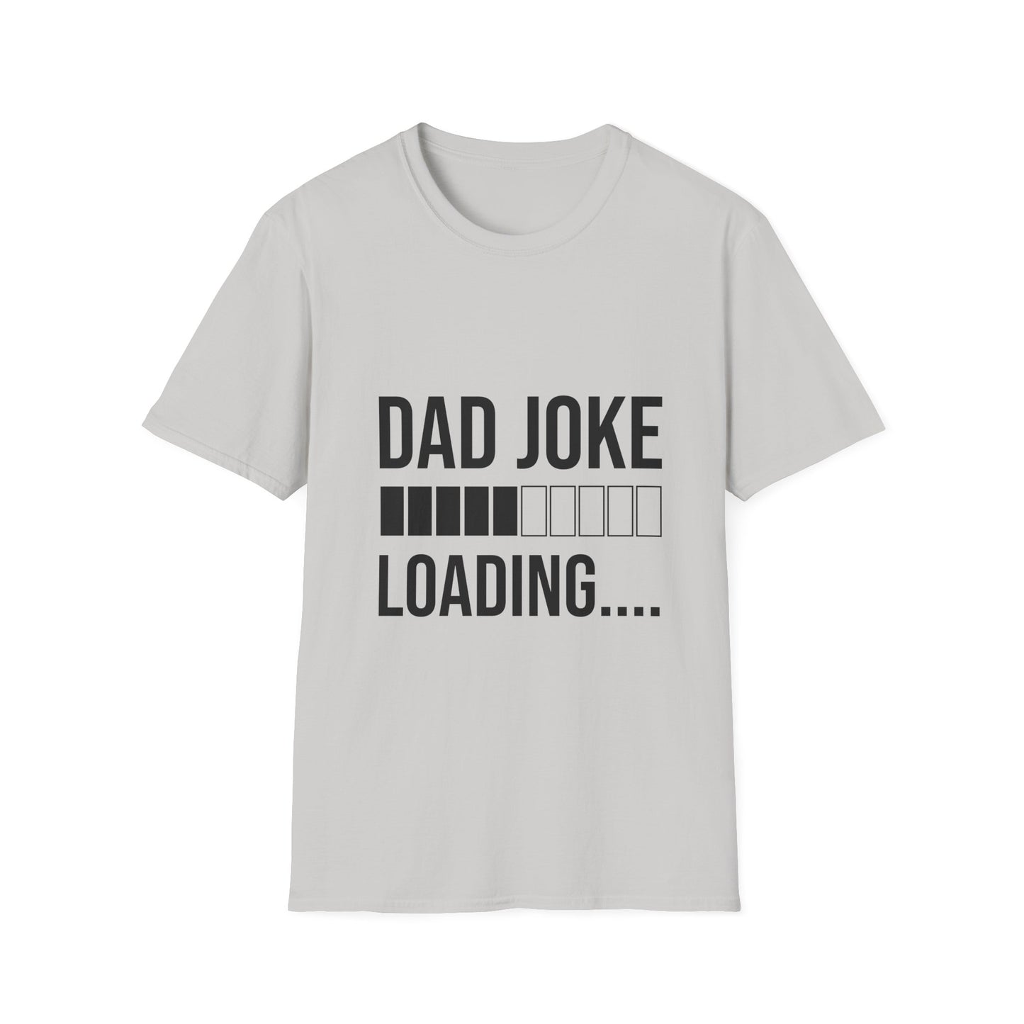 Dad Joke Loading  T-Shirt | Funny Gift for Dads, Father’s Day