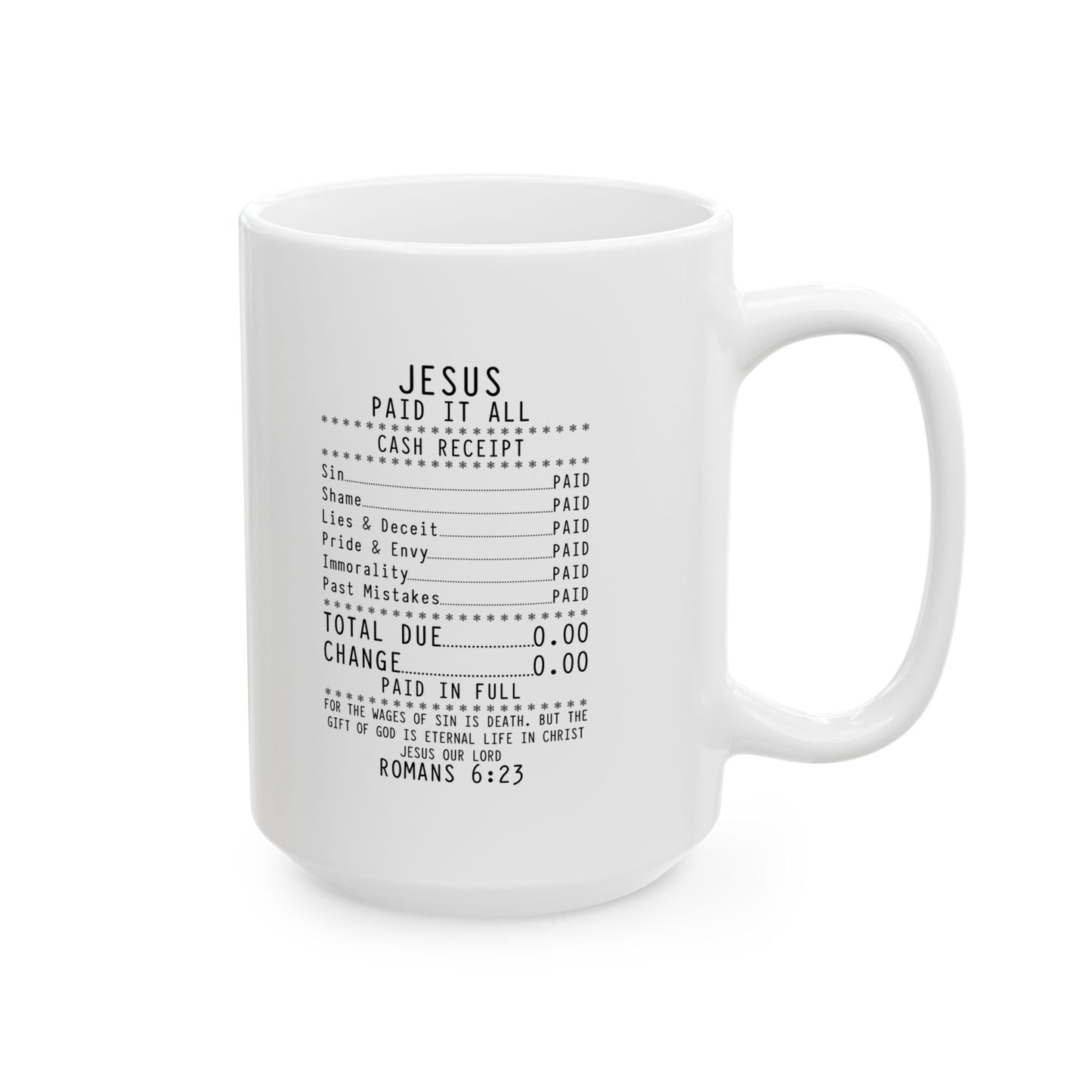 Jesus Paid It all Ceramic Coffee Mug with— 11oz & 15oz