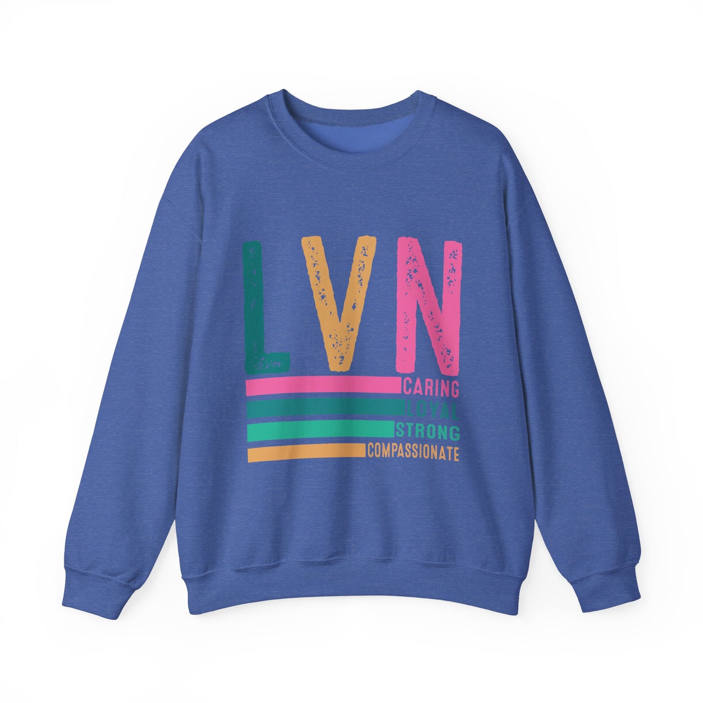 Caring LVN Unisex Sweatshirt - Strong and Loyal Crewneck