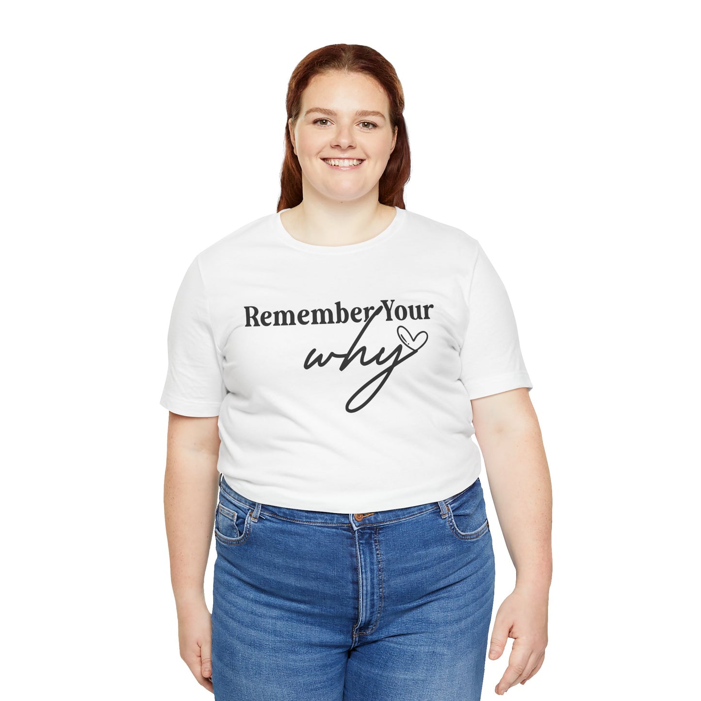 Motivational Unisex Jersey Tee - "Remember Your Why"