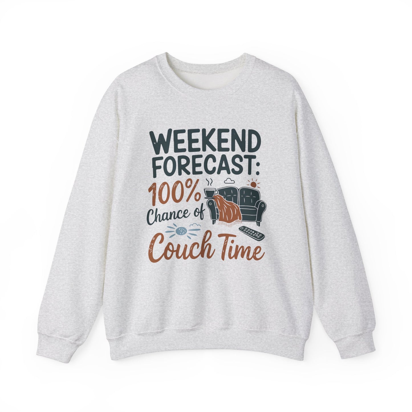 Weekend Forecast Couch Time Unisex Sweatshirt