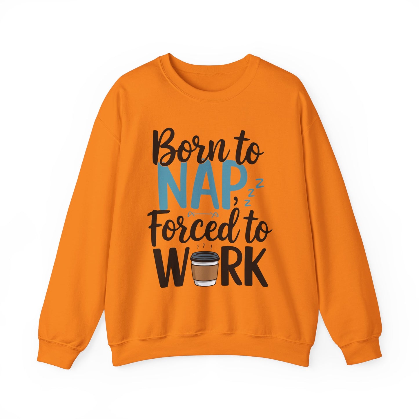 Funny Nap Humor Sweatshirt - 'Born to Nap, Forced to Work' Unisex Crewneck