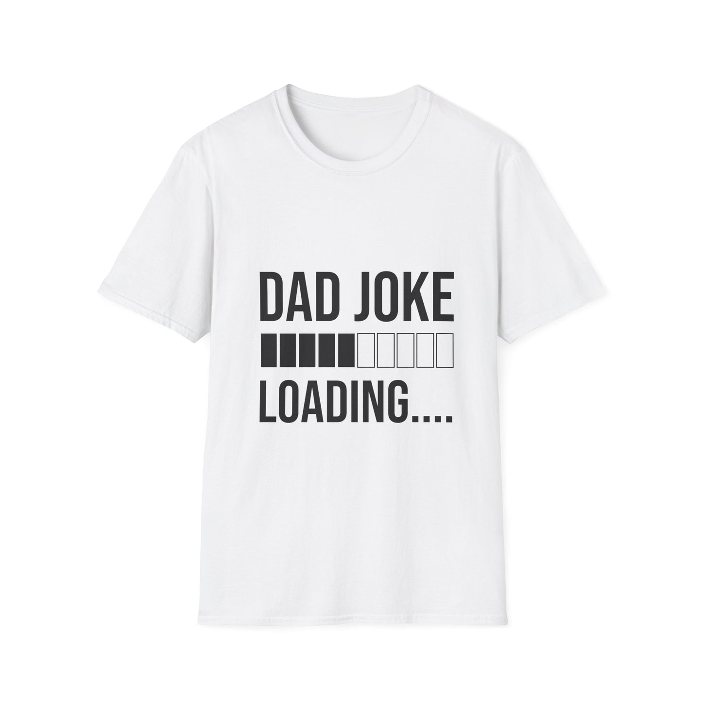 Dad Joke Loading  T-Shirt | Funny Gift for Dads, Father’s Day