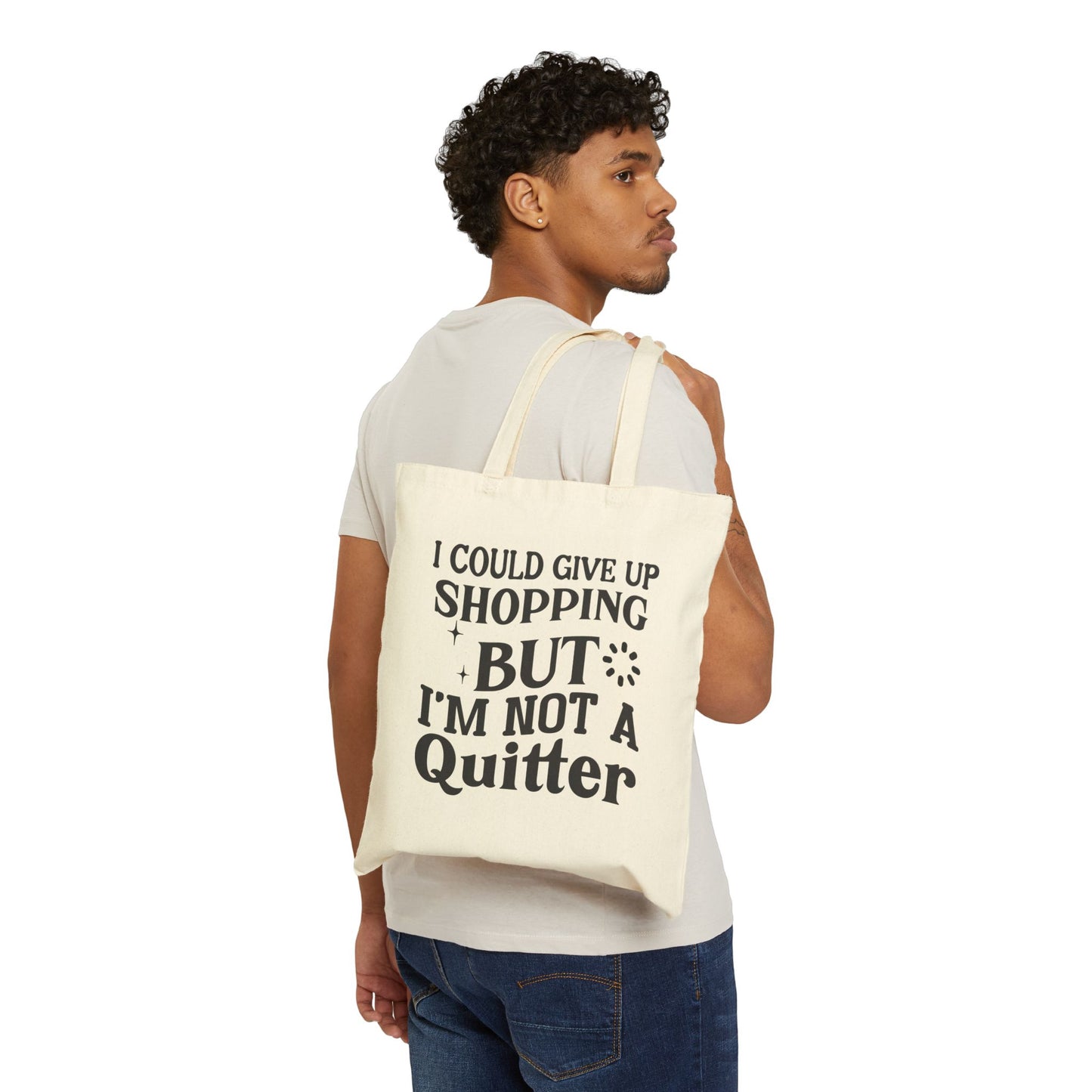 I’m Not a Quitter Cotton Canvas Tote Bag - Perfect for Shopping Enthusiasts, Eco-Friendly & Stylish